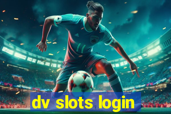 dv slots login